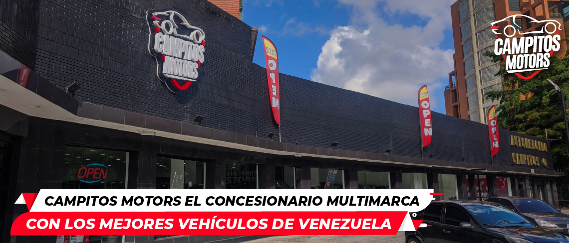 Campitos Motors el concesionario multimarca con los mejores vehículos de Venezuela
